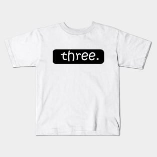 3rd three third birthday Number three  Priority three family of three elegant words three. 3 Gift Kids T-Shirt